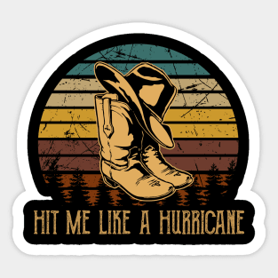Hit Me Like A Hurricane Country Music Cowboy Boot Sticker